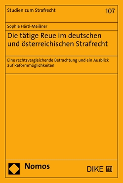 Die tätige Reue im deutschen und österreichischen Strafrecht von Härtl-Meißner,  Sophie