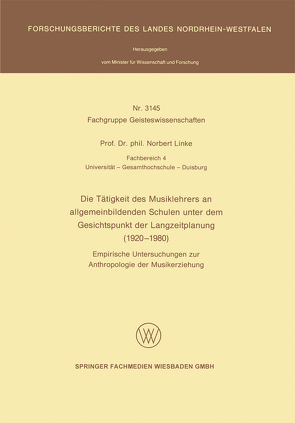 Die Tätigkeit des Musiklehrers an allgemeinbildenden Schulen unter dem Gesichtspunkt der Langzeitplanung (1920 – 1980) von Linke,  Norbert