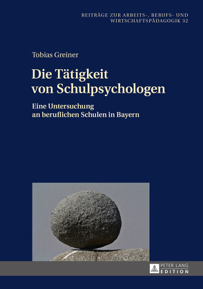 Die Tätigkeit von Schulpsychologen von Greiner,  Tobias