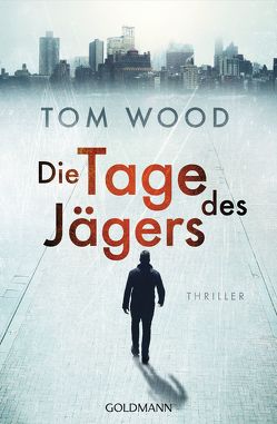 Die Tage des Jägers von Strohm,  Leo, Wood,  Tom