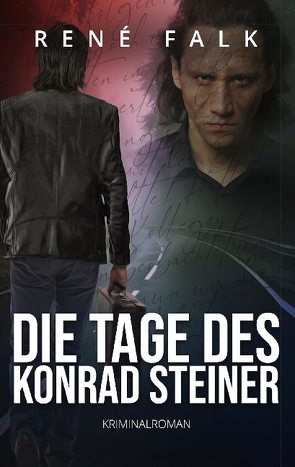 Die Tage des Konrad Steiner von Falk,  René