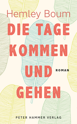 Die Tage kommen und gehen von Boum,  Hemley, Honke,  Gudrun und Otto