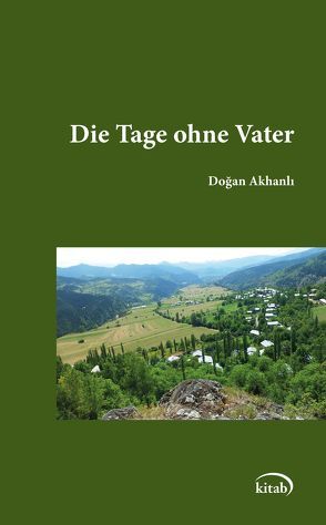 Die Tage ohne Vater. von Akhanlı,  Doğan, Erdem,  Önder