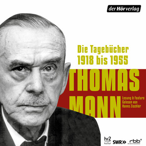 Die Tagebücher. 1918 bis 1955 von Mann,  Thomas, Zischler,  Hanns