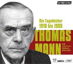 Die Tagebücher. 1918 bis 1955 von Mann,  Thomas, Zischler,  Hanns