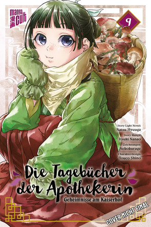 Die Tagebücher der Apothekerin – Geheimnisse am Kaiserhof 9 von Hyuuga,  Natsu, Maser,  Verena, Nanao,  Itsuki, Nekokurage, Shino,  Touco