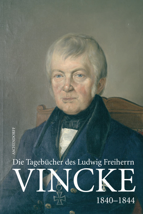 Die Tagebücher des Ludwig Freiherrn Vincke 1789-1844 von Barmeyer-Hartlieb,  Heide