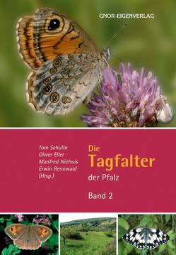 Die Tagfalter der Pfalz – Band 2 von Eller,  Oliver, Niehuis,  Manfred, Rennwald,  Erwin, Schulte,  Tom