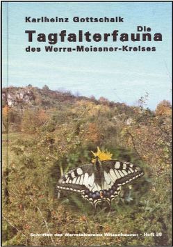 Die Tagfalterfauna des Werra-Meissner-Kreises von Gottschalk,  Karlheinz, Maurer,  Jacob