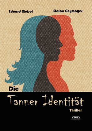 Die Tanner Identität – Großdruck von Geymayer,  Stefan, Meisel,  Eduard