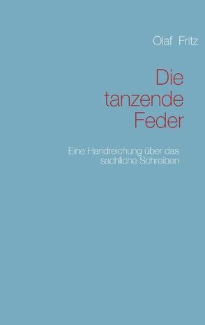 Die tanzende Feder von Fritz,  Olaf