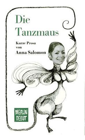 Die Tanzmaus von Salomon,  Anna