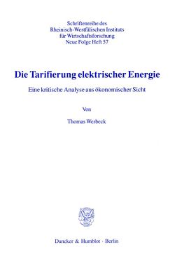 Die Tarifierung elektrischer Energie. von Werbeck,  Thomas