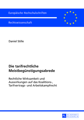 Die tarifrechtliche Meistbegünstigungsabrede von Stille,  Daniel