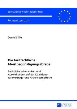 Die tarifrechtliche Meistbegünstigungsabrede von Stille,  Daniel