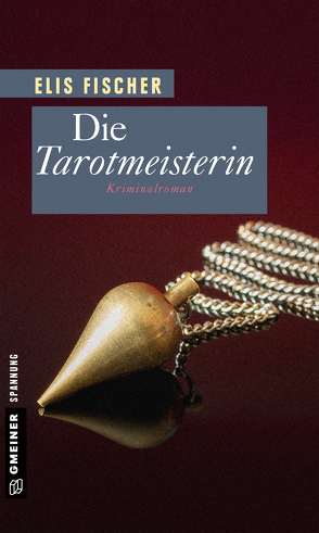 Die Tarotmeisterin von Fischer,  Elis