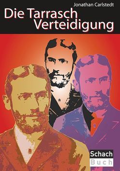 Die Tarrasch-Verteidigung von Carlstedt,  Jonathan