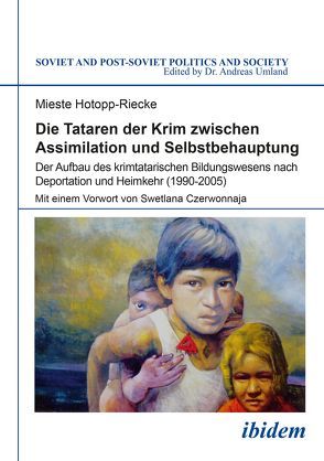 Die Tataren der Krim zwischen Assimilation und Selbstbehauptung von Hotopp-Riecke,  Mieste, Umland,  Andreas