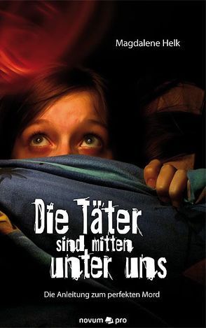 Die Täter sind mitten unter uns von Helk,  Magdalene