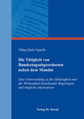 Die Tätigkeit von Bundestagsabgeordneten neben dem Mandat von Nguyen,  Thang Quoc