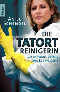 Die Tatortreinigerin von Schendel,  Antje, Seul,  Shirley Michaela