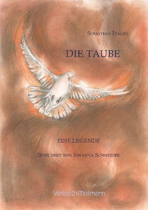 Die Taube von Jüngel,  Sebastian, Schneider,  Johanna