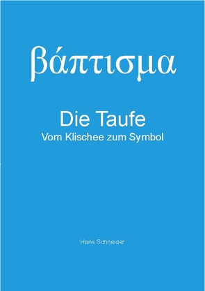 Die Taufe von Schneider,  Hans