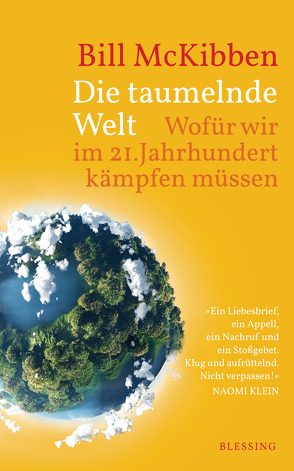 Die taumelnde Welt von McKibben,  Bill, Schmid,  Sigrid