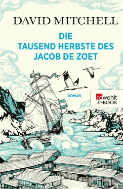 Die tausend Herbste des Jacob de Zoet von Mitchell,  David, Oldenburg,  Volker