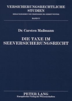 Die Taxe im Seeversicherungsrecht von Maßmann,  Carsten