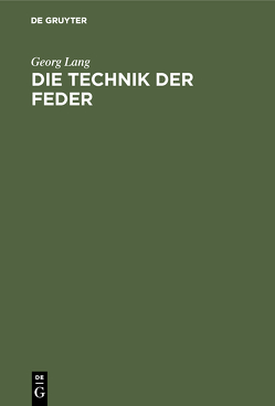 Die Technik der Feder von Lang,  Georg