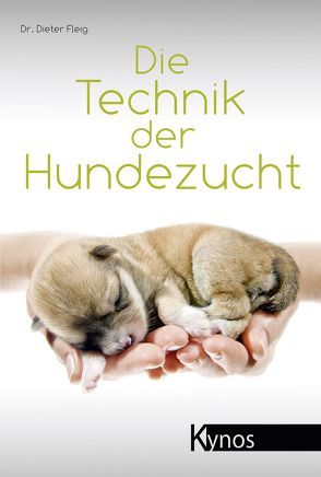 Die Technik der Hundezucht von Fleig,  Dieter