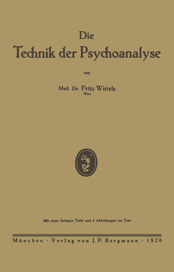 Die Technik der Psychoanalyse von Wittels,  Fritz