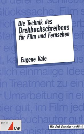 Die Technik des Drehbuchschreibens für Film und Fernsehen von Bretzinger,  Jürgen, Galster,  Gabi, Vale,  Eugene