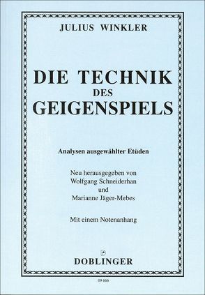 Die Technik des Geigenspiels von Jäger-Mebes,  Marianne, Schneiderhan,  Wolfgang, Winkler,  Julius