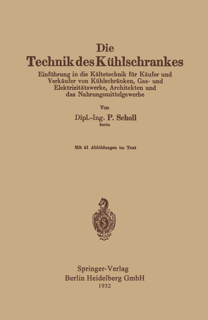 Die Technik des Kühlschrankes von Scholl,  Paul