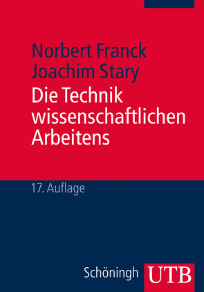 Die Technik wissenschaftlichen Arbeitens von Franck,  Norbert, Stary,  Joachim