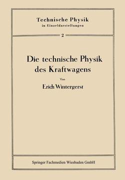 Die technische Physik des Kraftwagens von Wintergerst,  Erich