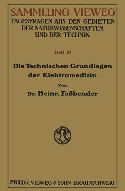 Die Technischen Grundlagen der Elektromedizin von Fassbender,  Heinrich