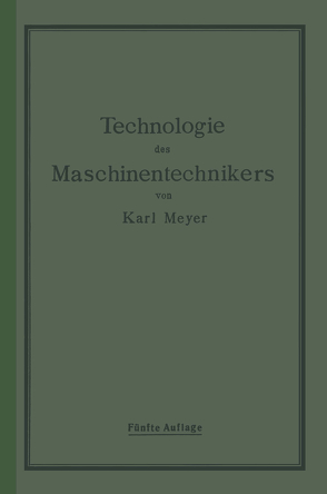 Die Technologie des Maschinentechnikers von Meyer,  Karl