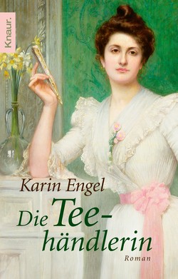 Die Teehändlerin von Engel,  Karin