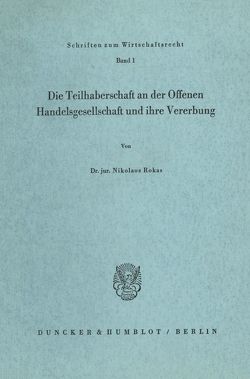 Die Teilhaberschaft an der Offenen Handelsgesellschaft und ihre Vererbung. von Rokas,  Nikolaos