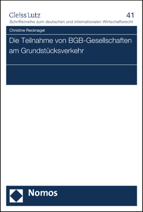 Die Teilnahme von BGB-Gesellschaften am Grundstücksverkehr von Recknagel,  Christine