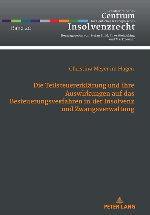 Die Teilsteuererklärung und ihre Auswirkungen auf das Besteuerungsverfahren in der Insolvenz und Zwangsverwaltung von Meyer im Hagen,  Christina, Smid,  Stefan