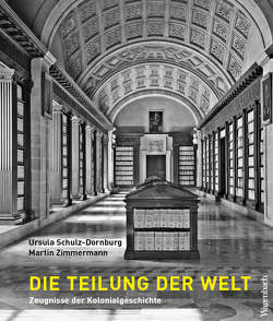 Die Teilung der Welt von Schulz-Dornburg,  Ursula, Zimmermann,  Martin