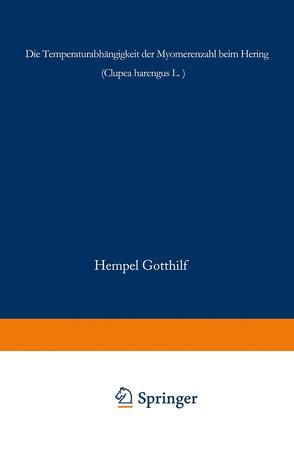 Die Temperaturabhängigkeit der Myomerenzahl beim Hering <Clupea harengus L.> von Hempel,  Gotthilf