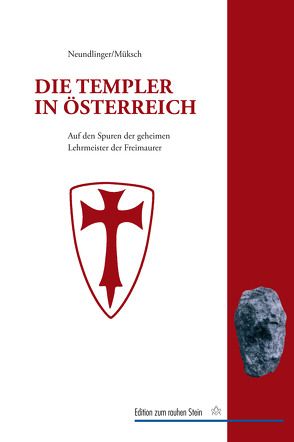 Die Templer in Österreich von Müksch,  Manfred, Neundlinger,  Ferdinand