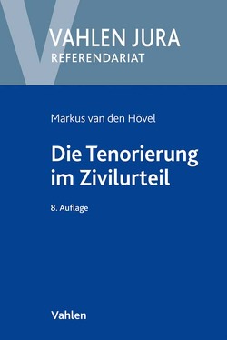 Die Tenorierung im Zivilurteil von Hövel,  Markus van den, Schneider,  Egon