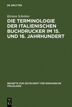 Die Terminologie der italienischen Buchdrucker im 15. und 16. Jahrhundert von Schroeter,  Kirsten