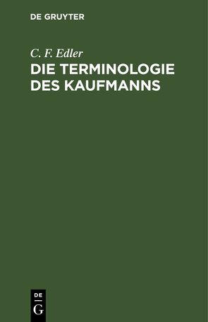 Die Terminologie des Kaufmanns von Edler,  C. F.